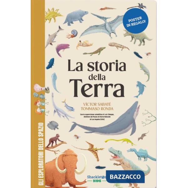 Storia della Terra. Libro per bambini con contenuti e attività extra. Ediz. a colori. Con Poster (La)