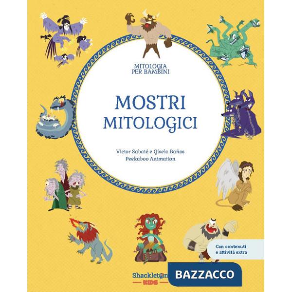 Mostri mitologici. Con contenuti e attività extra. Ediz. a colori