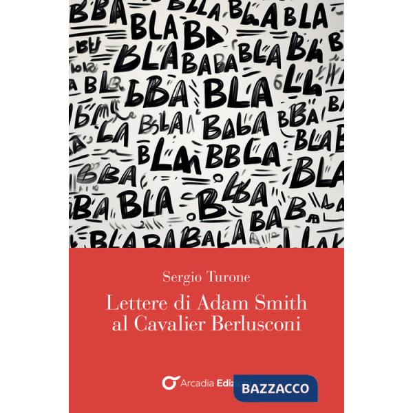Lettere di Adam Smith al cavalier Berlusconi