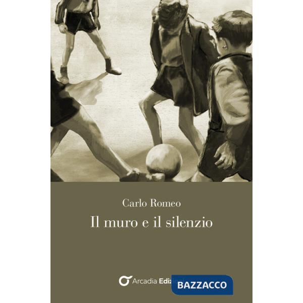 Muro e il silenzio (Il)