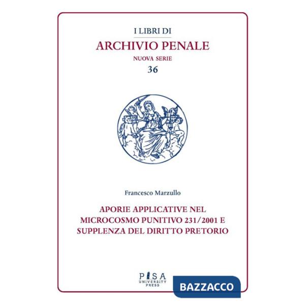 Aporie applicative nel microcosmo punitivo 231/2001 e supplenza del diritto pretorio