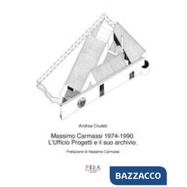 Massimo Carmassi 1974-1990. L'ufficio progetti e il suo archivio