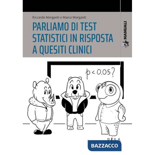 Parliamo di test statistici in risposta a quesiti clinici