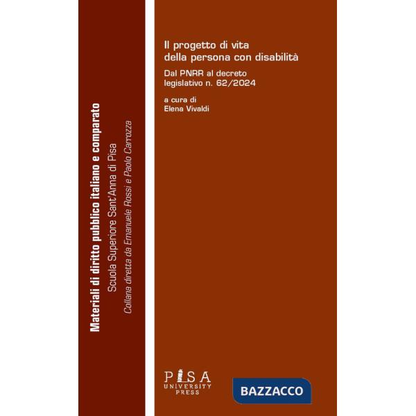 Progetto di vita della persona con disabilità. Dal pnrr al decreto legislativo n. 62/2024 (Il)
