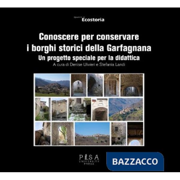Conoscere per conservare i borghi storici della Garfagnana. Un progetto speciale per la didattica