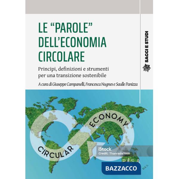 «parole» dell'economia circolare. Principi, definizioni e strumenti per una transizione sostenibile (Le)