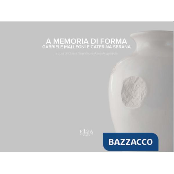 A memoria di forma. Ediz. a colori