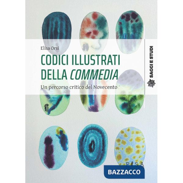 Codici illustrati della Commedia. Un percorso critico del novecento
