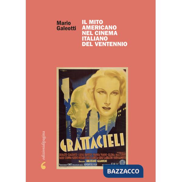 Mito americano nel cinema italiano del Ventennio (Il)