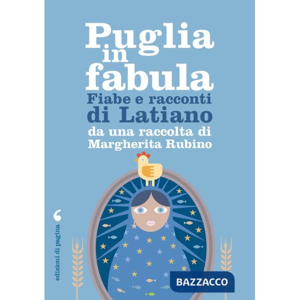 Puglia in fabula. Fiabe e racconti di Latiano da una raccolta di Margherita Rubino