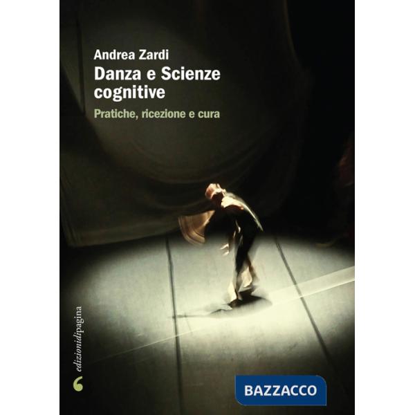Danza e scienze cognitive. Pratiche, ricezione e cura