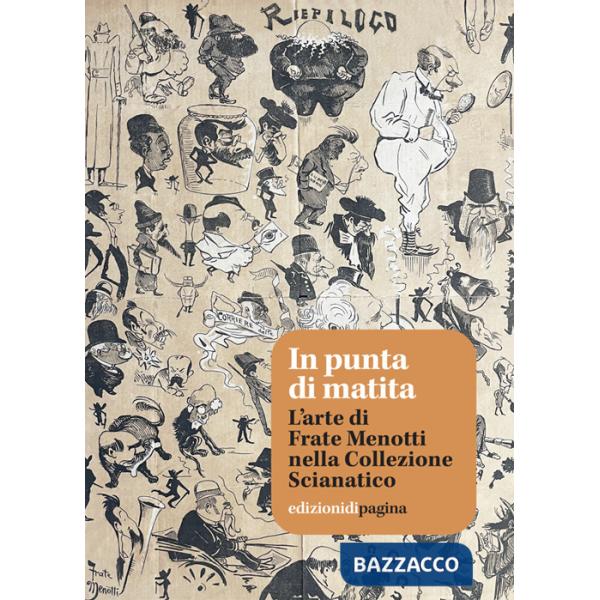 In punta di matita. L'arte di Frate Menotti nella Collezione Scianatico