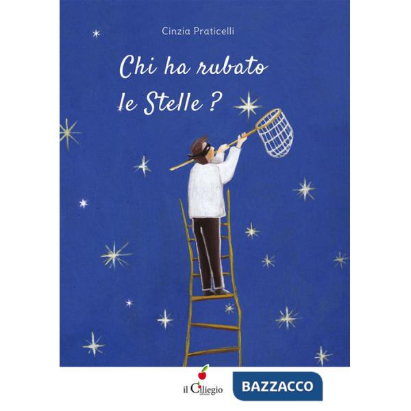 Chi ha rubato le stelle? Ediz. a colori