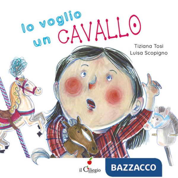 Io voglio un cavallo