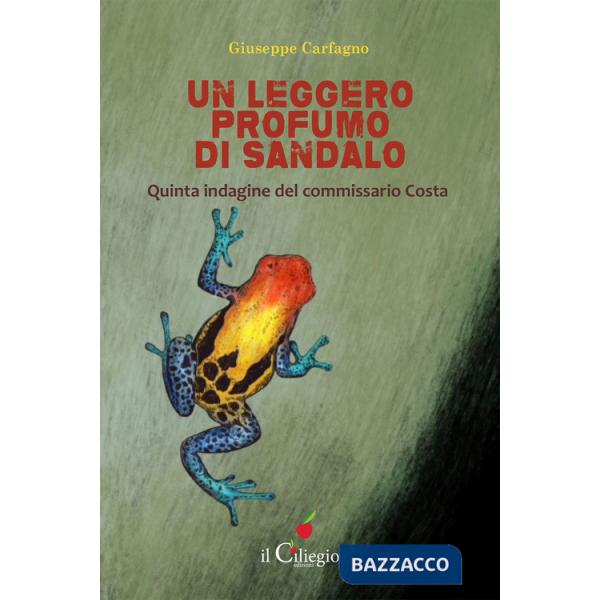 Leggero profumo di sandalo. La quinta indagine del commissario Costa (Un)