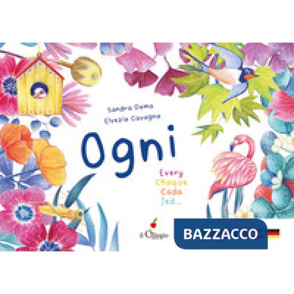Ogni. Ediz. italiana, inglese, francese, tedesca, spagnola
