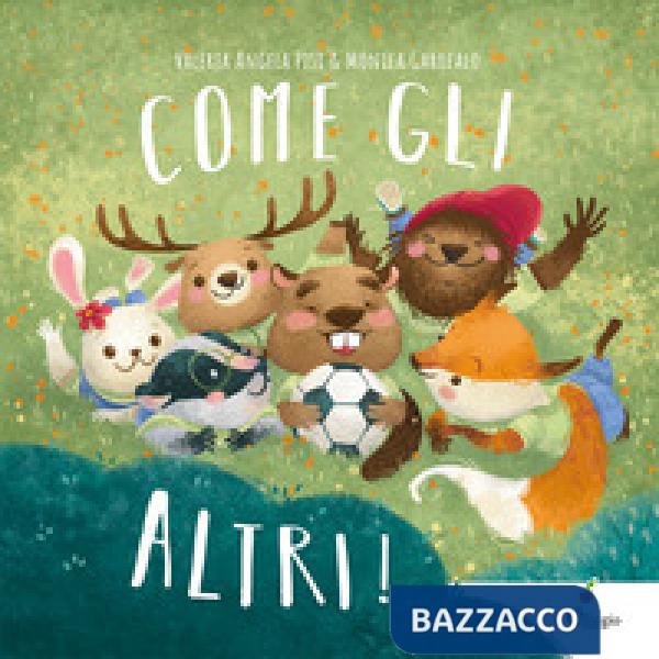 Come gli altri. Ediz. a colori