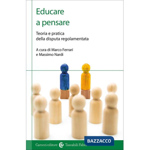 Educare a pensare. Teoria e pratica della disputa regolamentata