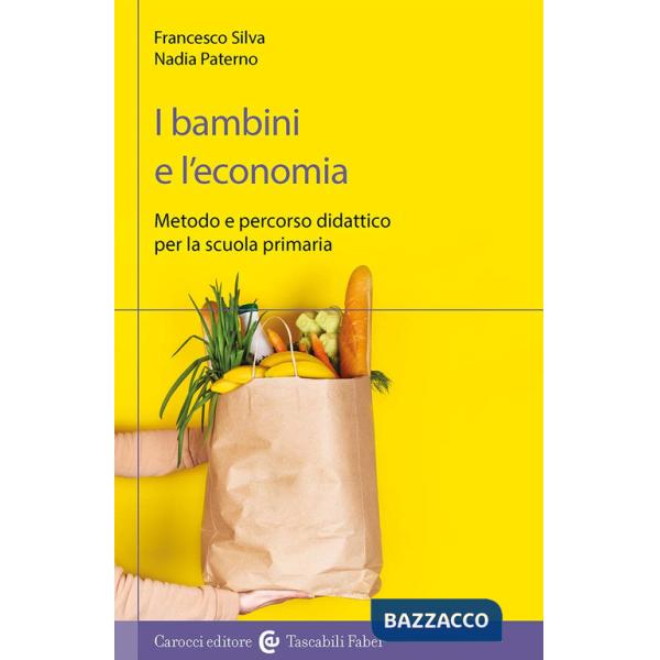 Bambini e l'economia. Metodo e percorso didattico per la scuola primaria (I)