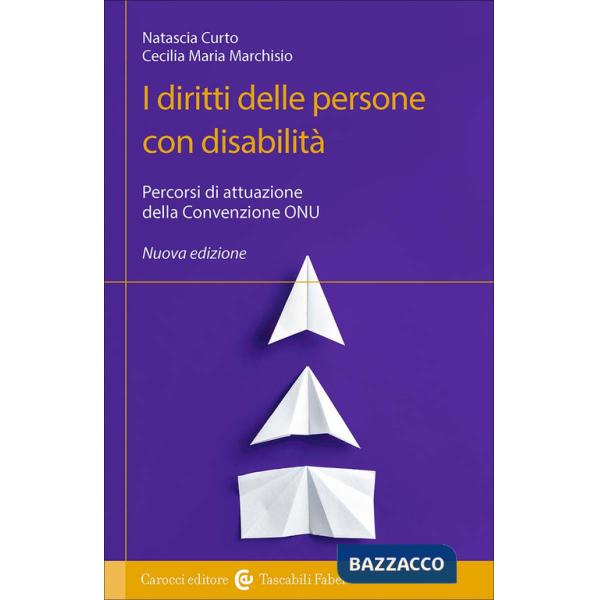 Diritti delle persone con disabilità. Percorsi di attuazione della Convezione ONU (I)