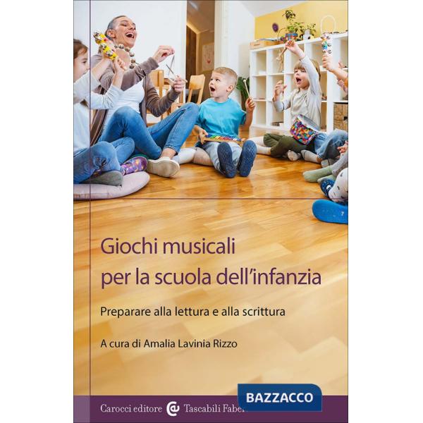 Giochi musicali per la scuola dell'infanzia. Preparare alla lettura e alla scrittura