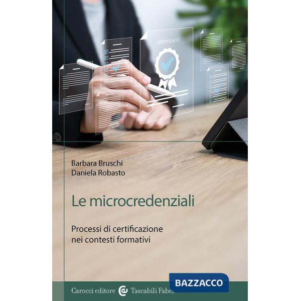 Microcredenziali. Processi di certificazione nei contesti formativi (Le)