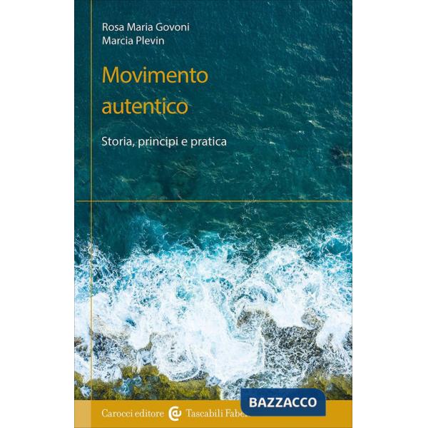 Movimento autentico. Storia, principi e pratica
