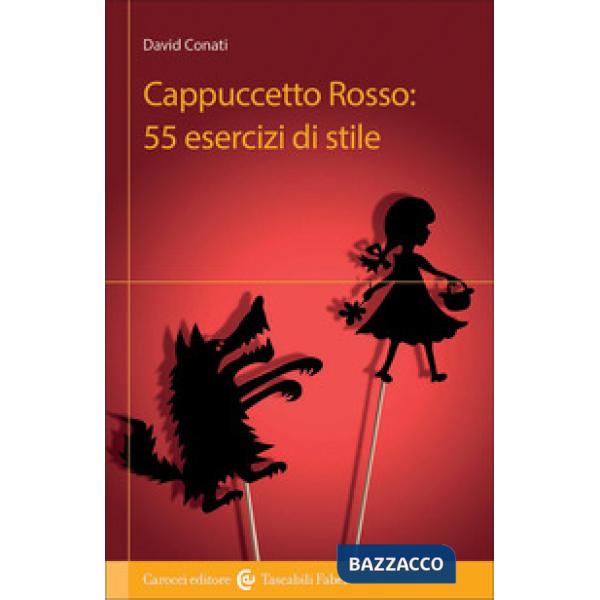 Cappuccetto Rosso: 55 esercizi di stile