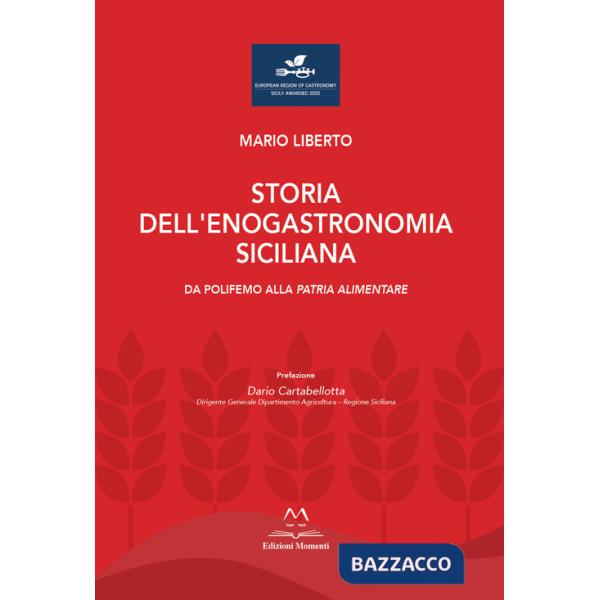 Storia dell'enogastronomia siciliana. Da Polifemo alla Patria alimentare