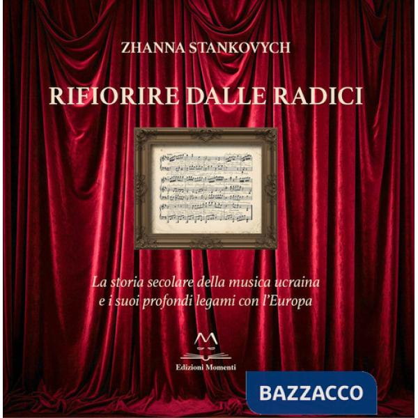 Rifiorire dalle radici. La storia secolare della musica ucraina e i suoi profondi legami con l'Europa