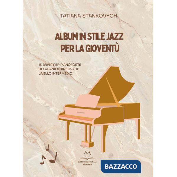 Album in stile jazz per la gioventÃ¹. 15 brani per pianoforte. Partitura