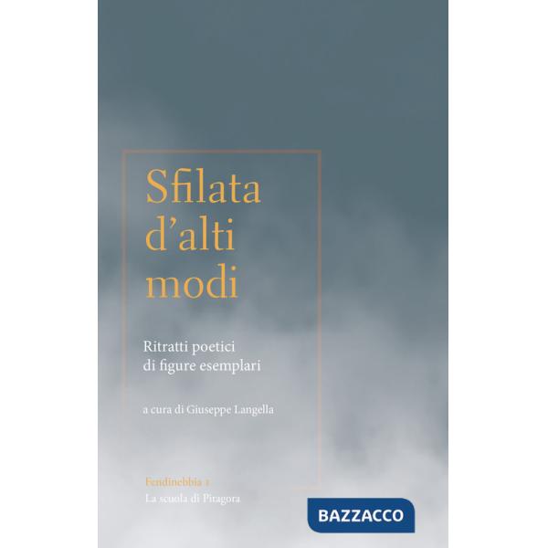 Sfilata d'alti modi. Ritratti poetici di figure esemplari