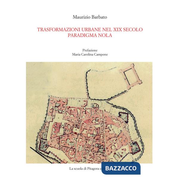 Trasformazioni urbane nel XIX secolo. Paradigma Nola