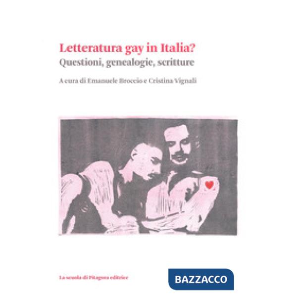 Letteratura gay in Italia? Questioni, genealogie, scritture