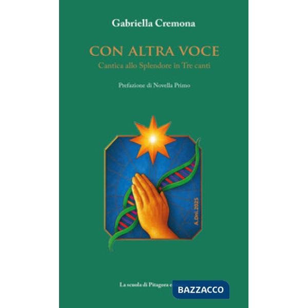 Con altra voce. Cantica allo Splendore in Tre canti
