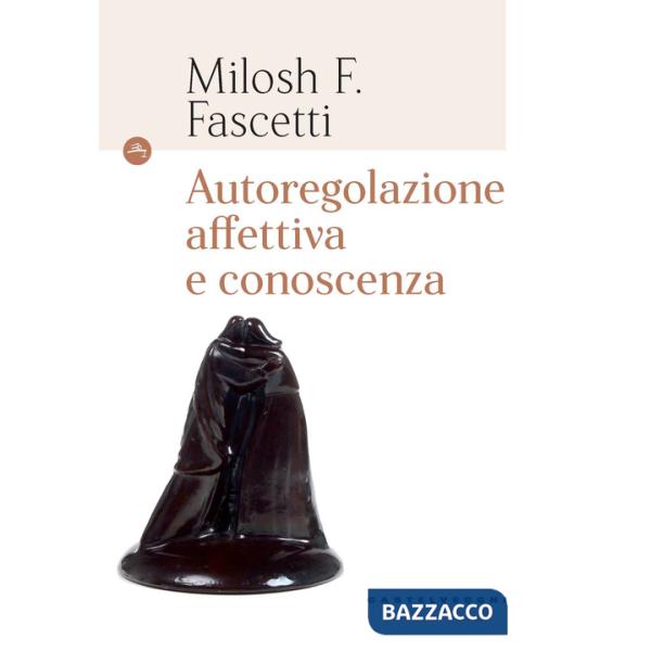 Autoregolazione affettiva e conoscenza