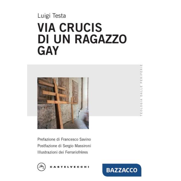 Via Crucis di un ragazzo gay