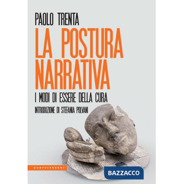 Postura narrativa. I modi di essere della cura (La)