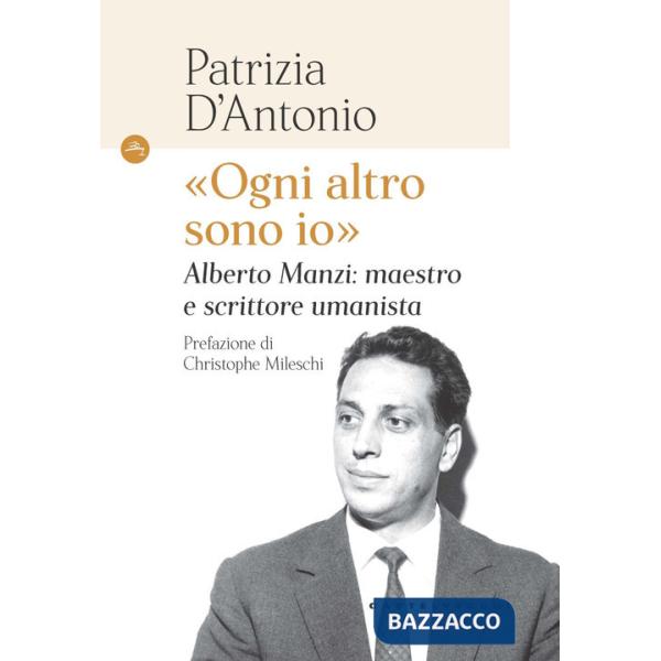 «Ogni altro sono io». Alberto Manzi: maestro e scrittore umanista
