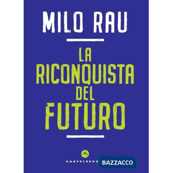 Riconquista del futuro (La)