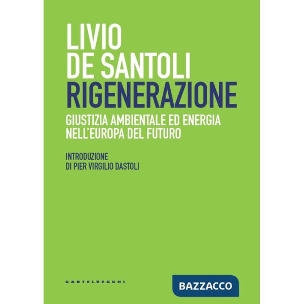Rigenerazione. Giustizia ambientale ed energia nell'Europa del futuro