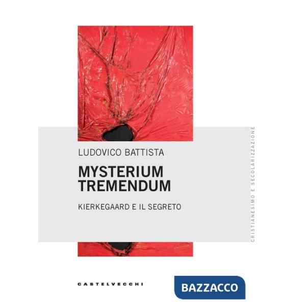 Mysterium tremendum. Kierkegaard e il segreto