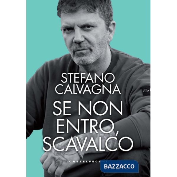 Se non entro, scavalco