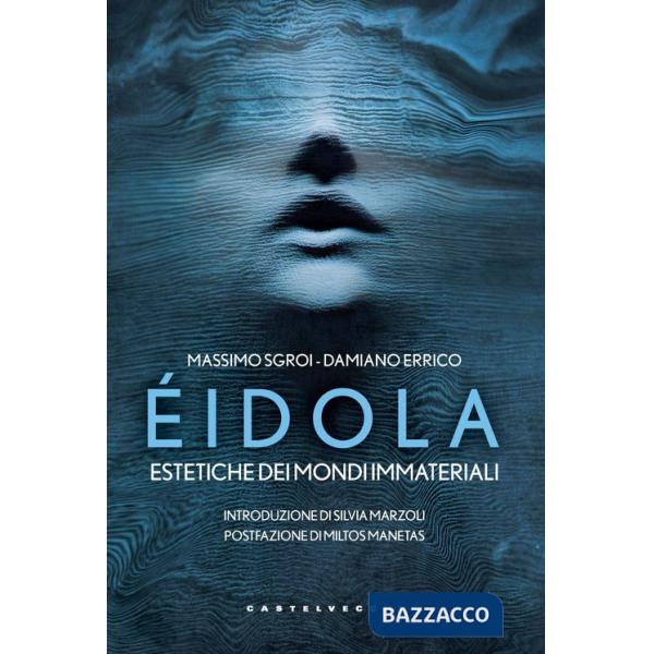 Éidola. Estetiche dei mondi immateriali