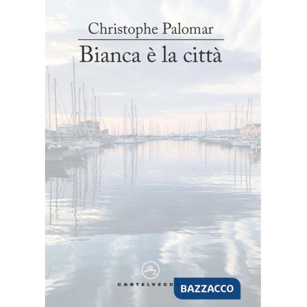 Bianca è la città