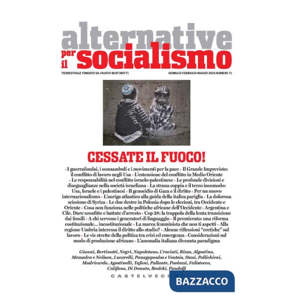 Alternative per il socialismo (2024). Vol. 71: Cessate il fuoco!
