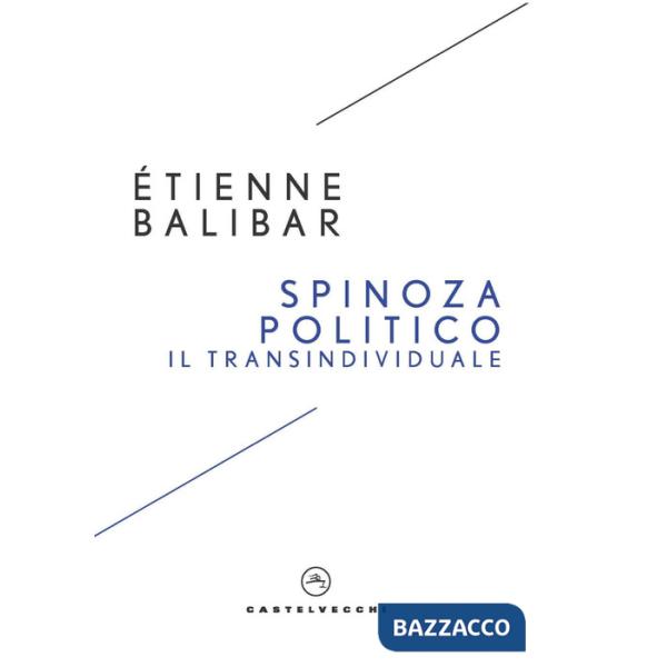 Spinoza politico. Il transindividuale