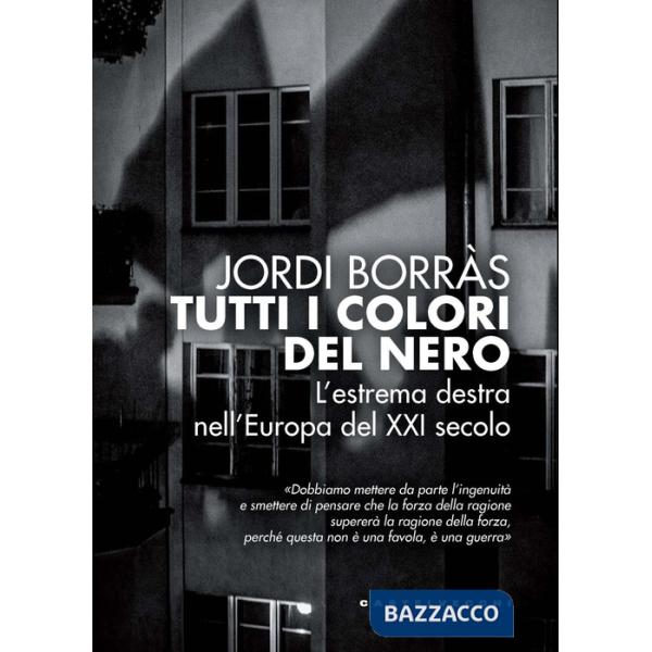 Tutti i colori del nero. L'estrema destra nell'Europa del XXI secolo