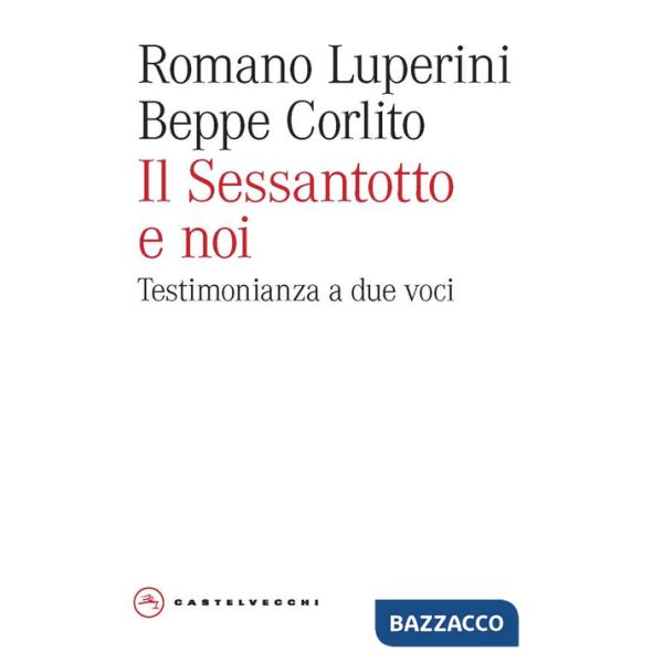 Sessantotto e noi. Testimonianza a due voci (Il)