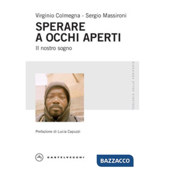 Sperare a occhi aperti. Il nostro sogno